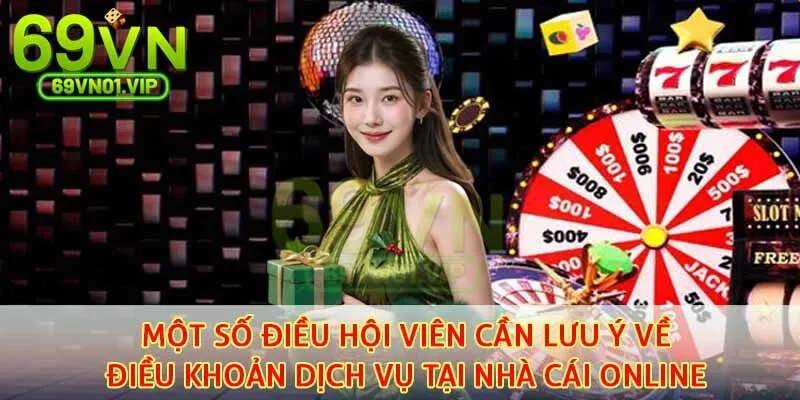 Một số điều hội viên cần lưu ý đề điều khoản dịch vụ tại nhà cái online